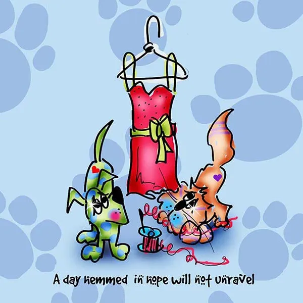 "A Day Hemmed in Hope Will Not Unravel" WHIMSHOTS