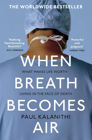 When Breath Becomes Air: THE MILLION COPY BESTSELLER Paperback  December 31, 2018